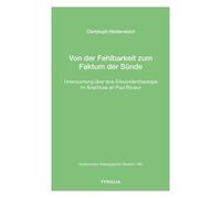Von der Fehlbarkeit zum Faktum der Sünde: Untersuchung über eine Erbsündentheologie im Anschluss an Paul Ric¿ur: 105