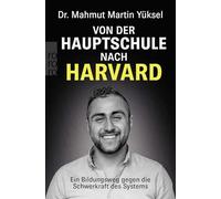 Von der Hauptschule nach Harvard: Ein Bildungsweg gegen die Schwerkraft des Systems