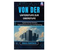 Von der Unterstufe zur Oberstufe: Systemisches Denken, Eigenverantwortung und Mentoring