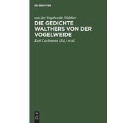 Von Der Vogelweide Walt Die Gedichte Walthers Von Der Vogelwe (Copertina rigida)