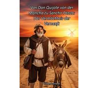 Von Don Quijote von der Mancha zu Sancho Panza: Das Vermächtnis der Vernunft
