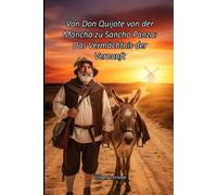 Von Don Quijote von der Mancha zu Sancho Panza: Das Vermächtnis der Vernunft