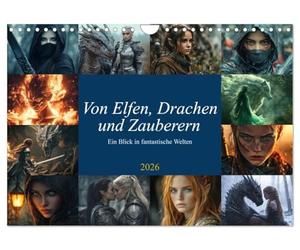 Von Elfen, Drachen und Zauberern - Ein Blick in fantastische Welten (Wandkalender 2026 DIN A4 quer), CALVENDO Monatskalender: Ein Jahr voller Magie, Mythen und Fantasie