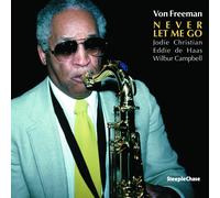 Von Freeman Never Let Me Go (Vinyl LP) 12" Album