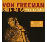 Von Freeman Young And Foolish (CD) Album
