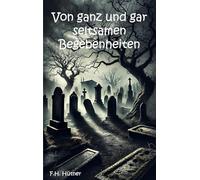 Von ganz und gar seltsamen Begebenheiten