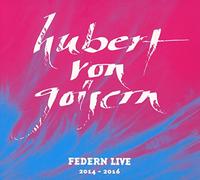 VON GOISERN, HUBERT - FEDERN LIVE 2014-2016