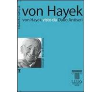 Von Hayek visto da Dario Antiseri