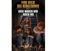 VON HIER BIS NIRGENDWO: Hier waren wir noch nicht