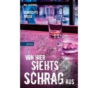 Von hier siehts schräg aus: Gemischte Prosa - [Retina Editore]