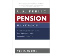 Von Hughes U.S. Public Pension Handbook: A Comprehensive Guid (Copertina rigida)