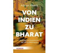 Von Indien zu Bharat: Aufstieg und Ambitionen der neuen Weltmacht