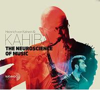 VON KALNEIN, HEINRICH & K - NEUROSCIENCE OF MUSIC