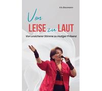 Von LEISE zu LAUT: Von unsicherer Stimme zu mutiger Präsenz