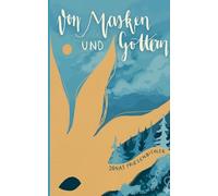 Von Masken und Göttern: 1