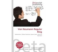 Von Neumann Regular Ring: Mathematics, Cellular Automata, Square Lattice, John von Neumann