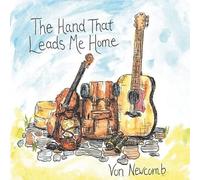 Von Newcomb - The Hand That Leads Me Home