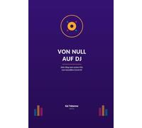 Von Null auf DJ: Dein Weg vom ersten Mix zum bezahlten Event-DJ