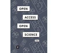 Von open access zu open science: zum wandel digitaler kulturen der wissens...