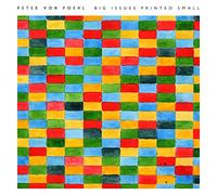 Von Poehl, Peter - Big Issues Printed Small