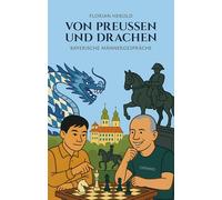 Von Preussen und Drachen: Bayerische Männergespräche