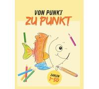Von Punkt zu Punkt: Verbinden und ausmalen. Zahlen bis 50