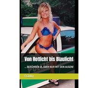 Von Rotlicht laulicht: ... BERÜHREN JA, ABER NUR MIT DEN AUGEN!