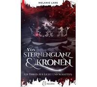 Von Sternenglanz & Kronen: Ein Thron aus Licht und Schatten: 1-6/4