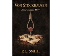 Von Stockhausen: Anna Maria’s Story