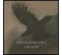 Von Till Steve - As The Crow Flies