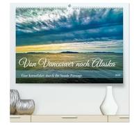 Von Vancouver nach Alaska (hochwertiger Premium Wandkalender 2026 DIN A2 quer), Kunstdruck in Hochglanz: Eine Kreuzfahrt durch die Inside Passage