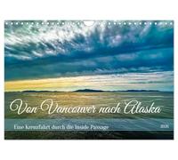 Von Vancouver nach Alaska (Wandkalender 2026 DIN A4 quer), CALVENDO Monatskalender: Eine Kreuzfahrt durch die Inside Passage