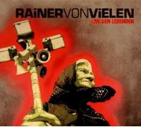 Von Vielen Rainer - Live Den Lebenden