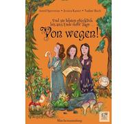 Von wegen!: Und sie lebten glücklich ns Ende ihrer Tage ...