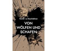 Von Wölfen und Schafen: Eine Fabel