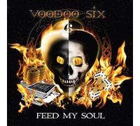 Voodoo 6 - Feed My Soul