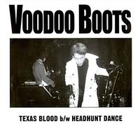 Voodoo Boots - Texas Blood/Headhunt Dance [Vinyl Single]