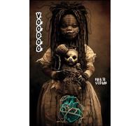Voodoo Buch mit Ritual anleitungen: Voodoo für Einsteiger, üben Sie die Mächtigsten Zaubersprüche | Flüche, die Gerechtigkeit für die Verlassenen, ... an Ihren Feinden zu nehmen, und vieles mehr