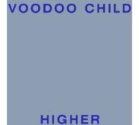 Voodoo Child - Higher
