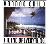 Voodoo Child - The End of Everything