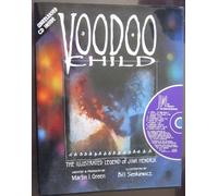 Voodoo Child: The Illustrated Legend of Jimi Hendrix
