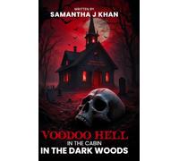Voodoo Hell In The Cabin In The Dark Woods
