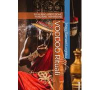 VOODOO Rituali: EQUILIBRIO, PROTEZIONE, PUNIZIONE, GUARIGIONE