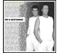 Voodoo & Serano - This Is Entertainment