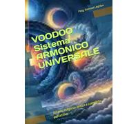 VOODOO Sistema ARMONICO UNIVERSALE: sistema religioso antico e completo, percettivo