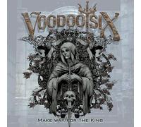 Voodoo Six - Make Way For The King