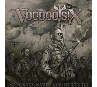 Voodoo Six - Songs To Invade Countries To