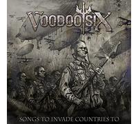 Voodoo Six - Songs To Invade Countries To