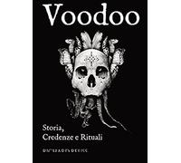 VOODOO: Storia, Credenze e Rituali