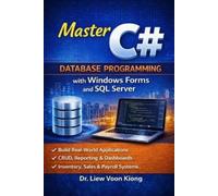 Voon Kiong Liew C# Database Programming with Windows Forms and SQL S (Tascabile)